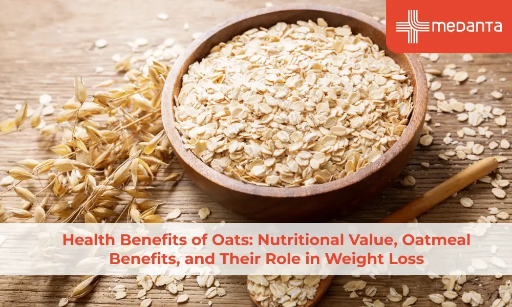 Health Benefits of Oats: Nutritional Value and Weight Loss Benefits